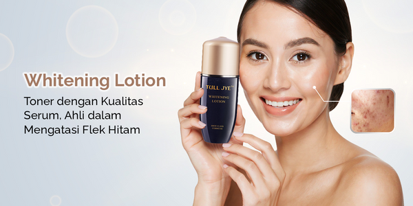 Whitening Lotion Toner dengan Kualitas Serum Ahli atasi Flek Hitam