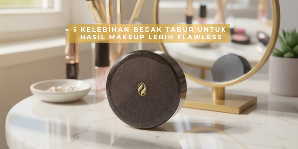 5 Kelebihan Bedak Tabur untuk Hasil Makeup Lebih Flawless