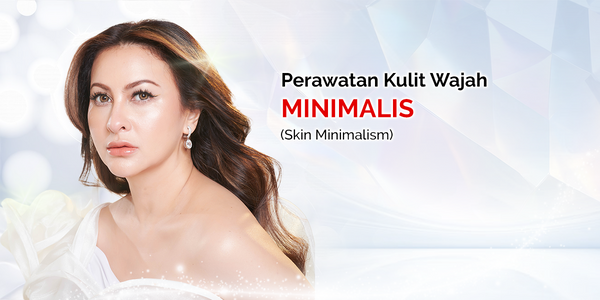 Lengkap! Ini Tren Skinimalism, Cantik Tidak Perlu Banyak Pakai Skincare.